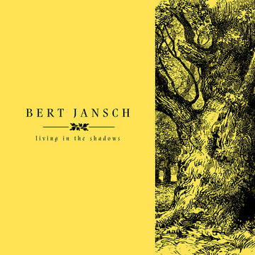 Bert Jansch : Living In The Shadows (4xLP, Comp, Ltd, Boo)