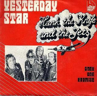 Hank The Knife And The Jets : Yesterday Star (7")