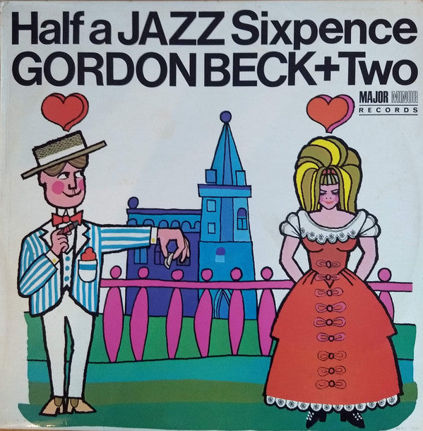 Gordon Beck + Two : Half A Jazz Sixpence (LP, Album)