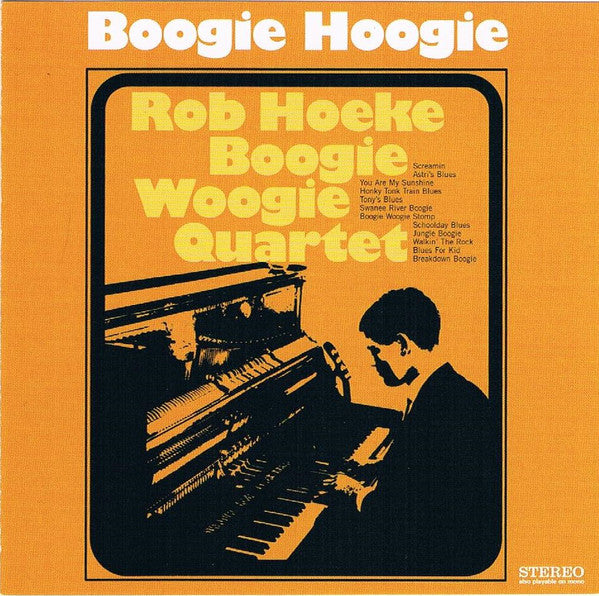 Rob Hoeke Boogie Woogie Quartet : Boogie Hoogie (CD, Album, RM)