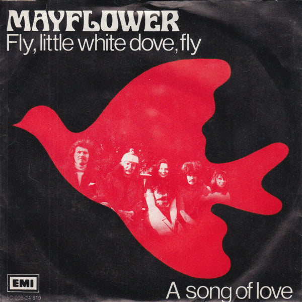 Mayflower : Fly, Little White Dove, Fly (7", Single)