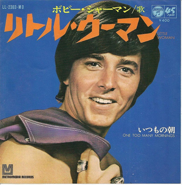 Bobby Sherman : Little Woman / One Too Many Mornings (7", Single)