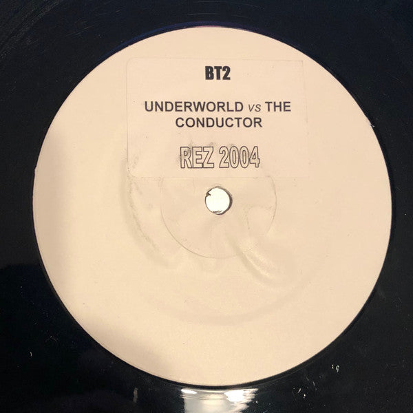 Underworld vs. The Conductor : Rez 2004 (12", S/Sided, Unofficial, W/Lbl)