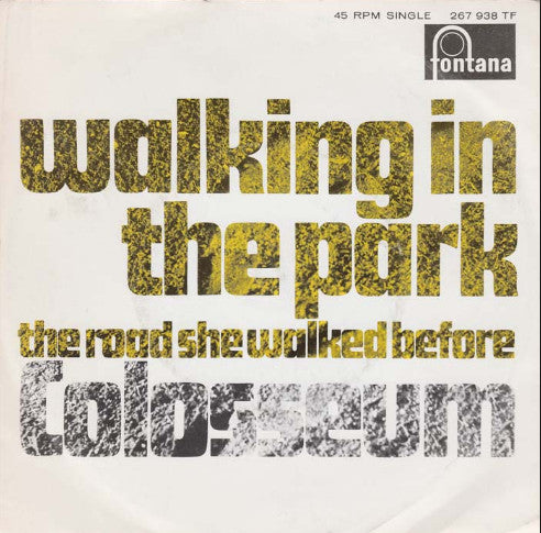 Colosseum : Walking In The Park / The Road She Walked Before (7", Single, Mono)