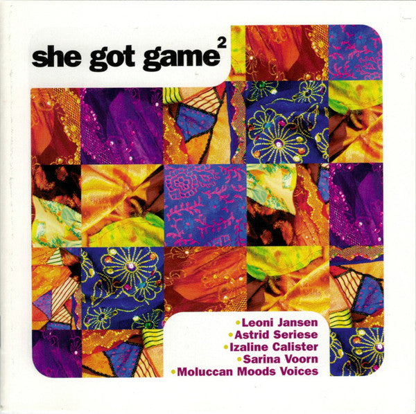 Leoni Jansen, Astrid Seriese, Izaline Calister, Sarina Voorn, Moluccan Moods Voices : She Got Game² (CD, Album)