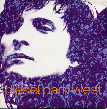 Diesel Park West : Like Princes Do (7", Single)