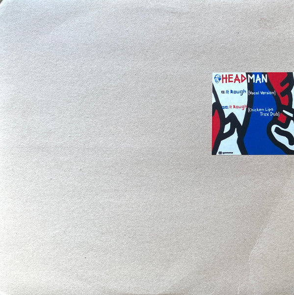 Headman (2) : It Rough (12")