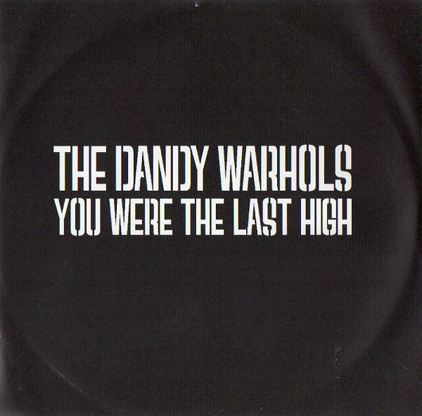 The Dandy Warhols : You Were The Last High (CDr, Single, Promo)