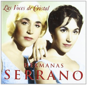 Hermanas Serrano : Las Voces de Cristal (CD, Comp)