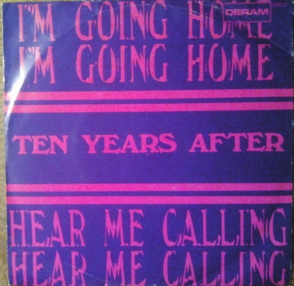 Ten Years After : I'm Going Home / Hear Me Calling (7", Single)