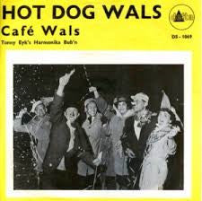 Tonny Eyk's Harmonika Bub'n : Hot Dog Wals (7", Single)