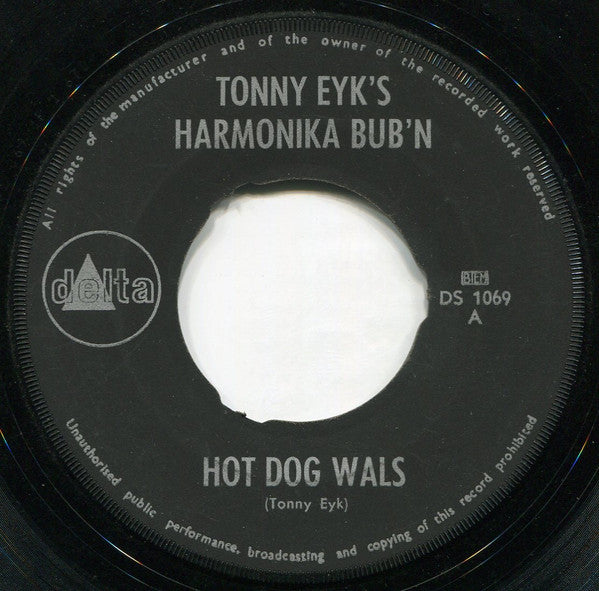 Tonny Eyk's Harmonika Bub'n : Hot Dog Wals (7", Single)