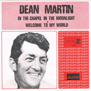 Dean Martin : In The Chapel In The Moonlight / Welcome To My World (7", Single)