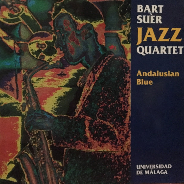 Bart Suer Jazz Quartet : Andalusian Blue (LP, Album)