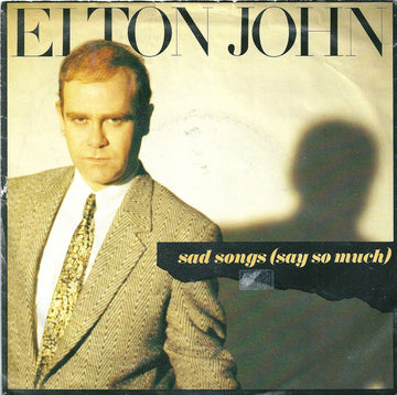 Elton John : Sad Songs (Say So Much) (7", Single, Bei)