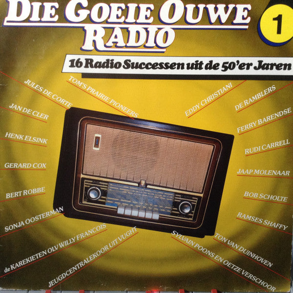 Various : Die Goeie Ouwe Radio Deel 1 (LP, Comp, Mono)