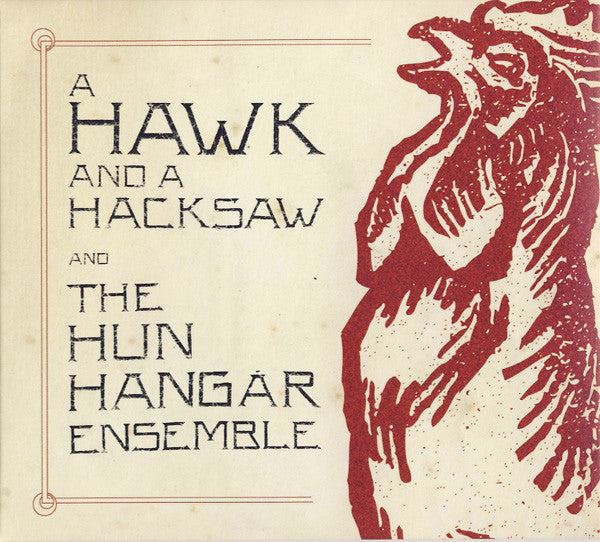 A Hawk And A Hacksaw And The Hun Hangár Ensemble : A Hawk And A Hacksaw And The Hun Hangár Ensemble EP (CD, EP + DVD, NTSC, Reg + Ltd, Num)