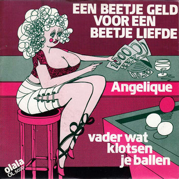 Angelique (6) : Een Beetje Geld Voor Een Beetje Liefde (7", Single)