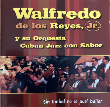 Walfredo De Los Reyes Y Su Orquesta : Sin Timbal No Se Pue' Bailar (CD, Comp)