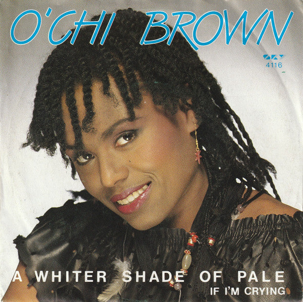 O'Chi Brown : A Whiter Shade Of Pale (7", Single)