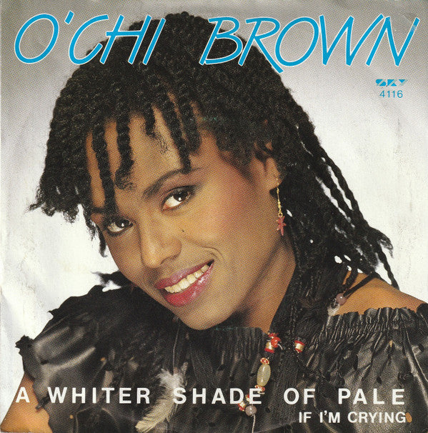 O'Chi Brown : A Whiter Shade Of Pale (7", Single)