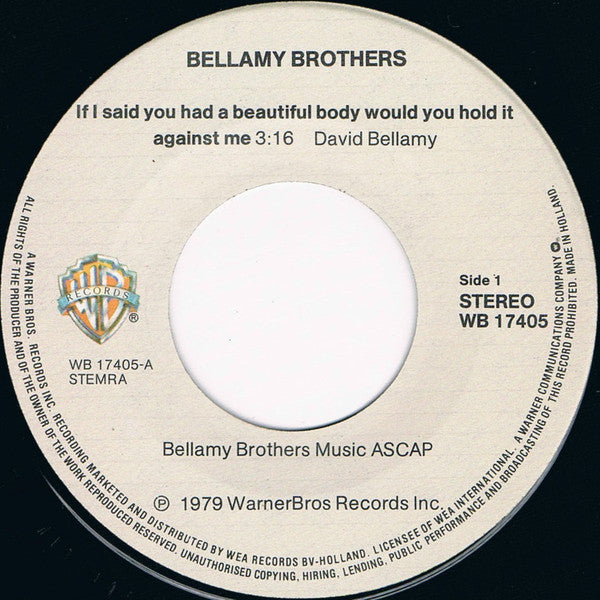 Bellamy Brothers : If I Said You Had A Beautiful Body Would You Hold It Against Me (7", Single)