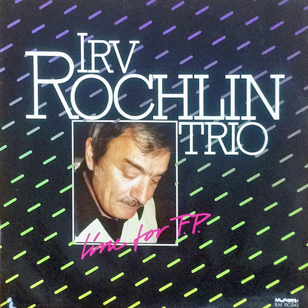 Irvin Rochlin Trio : Line For F.P. (LP, Album)