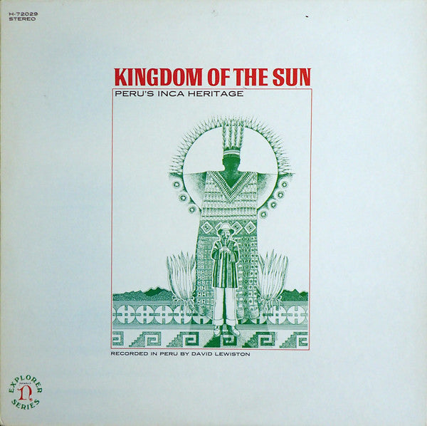 David Lewiston : Kingdom Of The Sun (Peru's Inca Heritage) (LP, Album, RE)