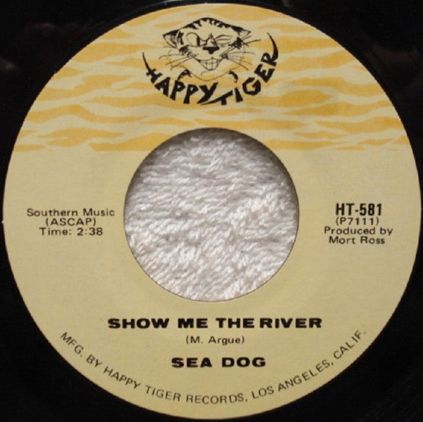 Sea Dog (2) : Show Me The River / Don't Forget It (7")