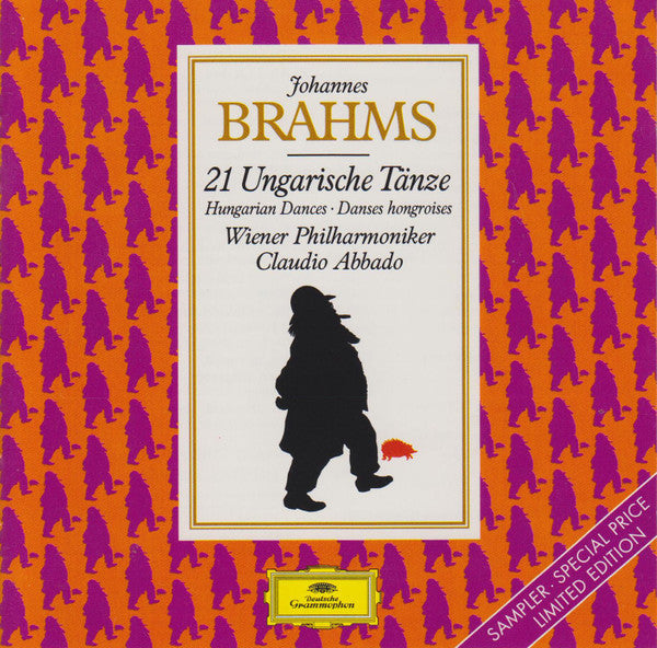 Johannes Brahms, Wiener Philharmoniker, Claudio Abbado : 21 Ungarische Tänze • Hungarian Dances • Danses Hongroises (CD, Ltd, RE, Smplr)