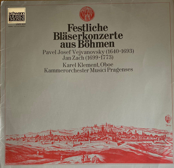 Pavel Josef Vejvanovský, Jan Zach, Karel Klement, Musici Pragenses : Festliche Bläserkonzerte Aus Böhmen (LP, Album)
