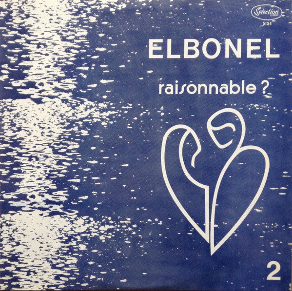 Elbonel : Raisonnable ? (LP, Album)