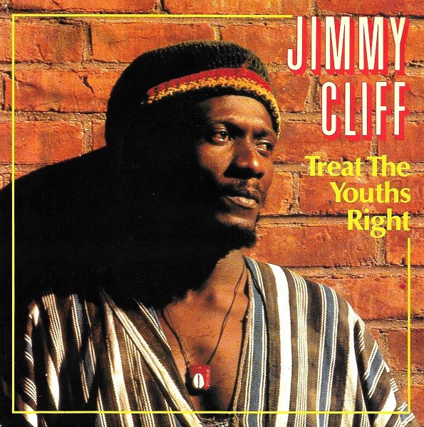 Jimmy Cliff : Treat The Youths Right (7", Single)