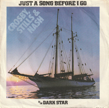 Crosby, Stills & Nash : Just A Song Before I Go (7", Single)