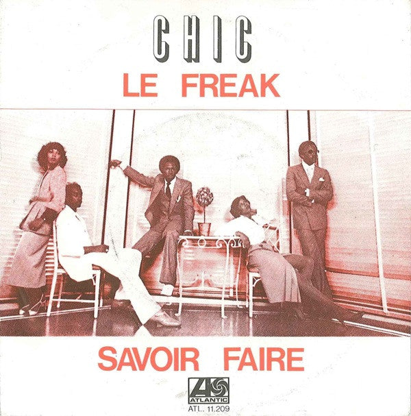 Chic : Le Freak / Savoir Faire (7", Single)