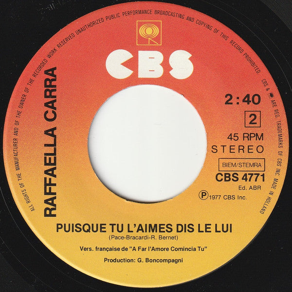 Raffaella Carra* : A Far L'Amore Comincia Tu  / Puisque Tu L'Aimes Dis-Le Lui (7", Single)