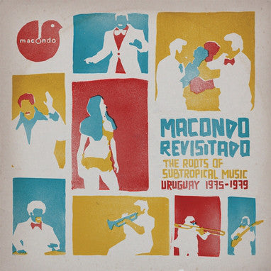 Various : Macondo Revisitado - The Roots Of Subtropical Music Uruguay 1975-1979 (2xLP, Comp)