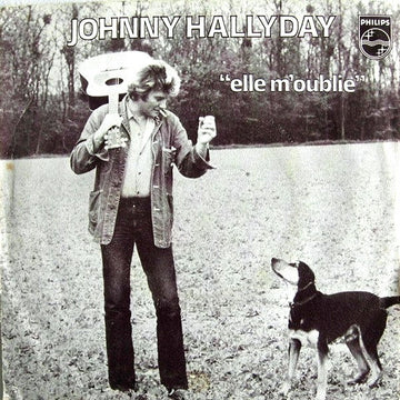 Johnny Hallyday : Elle M'oublie (7", Single, JAT)