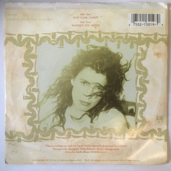Toni Childs : Stop Your Fussin' (7")