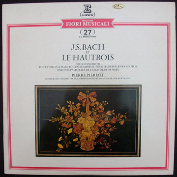 Johann Sebastian Bach, Pierre Pierlot, Georg Retyi, Orchestre Pro Arte De Munich , Conducted By Kurt Redel : J.S. Bach Et Le Hautbois (LP)