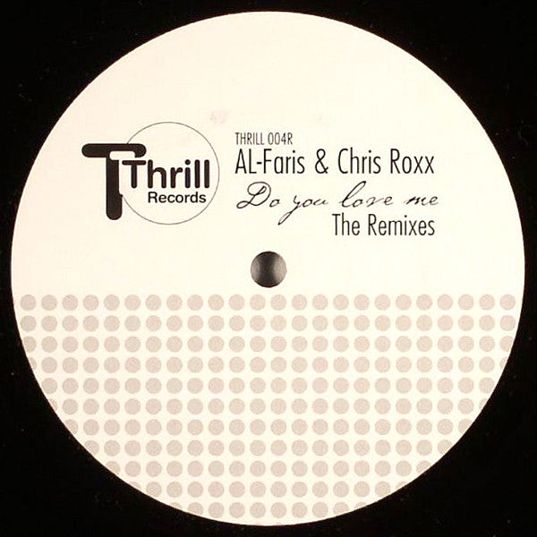 AL-Faris & Chris Roxx : Do You Love Me (The Remixes) (12")