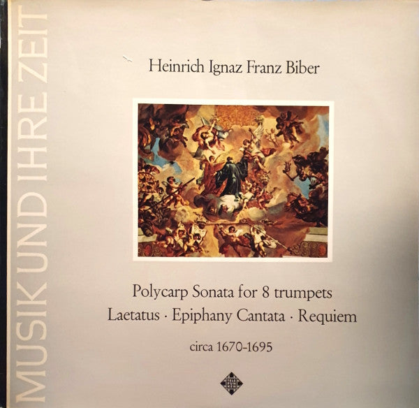 Heinrich Ignaz Franz Biber : St. Polycarp Sonata For 8 Trumpets • Laetatus • Epiphany Cantata • Requiem (LP, RE)