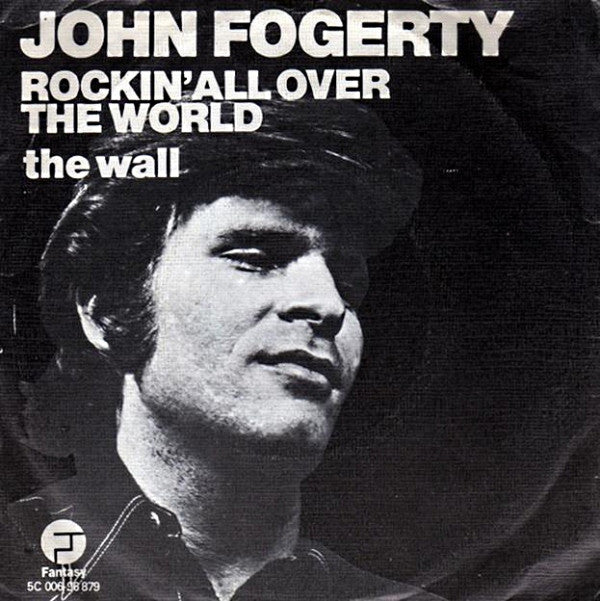 John Fogerty : Rockin' All Over The World (7", Single)