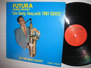 The Tony Graye Quartet : Lets Swing Away, With Tony Graye! (LP)