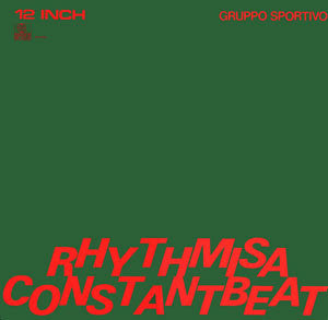 Gruppo Sportivo : Rhythmisaconstantbeat (12")