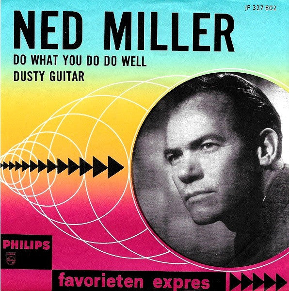 Ned Miller : Do What You Do Do Well / Dusty Guitar (7", Single, Mono)