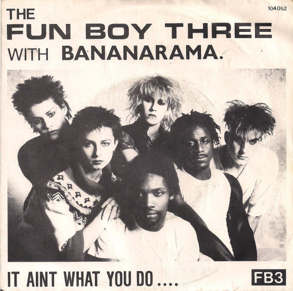 Fun Boy Three With Bananarama : It Aint What You Do.... (7", Single)