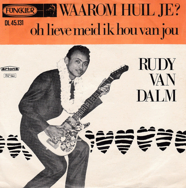 Rudy & The Royal Rhythmics : Waarom Huil Je / Oh Lieve Meid Ik Hou Van Jou (7", Single)