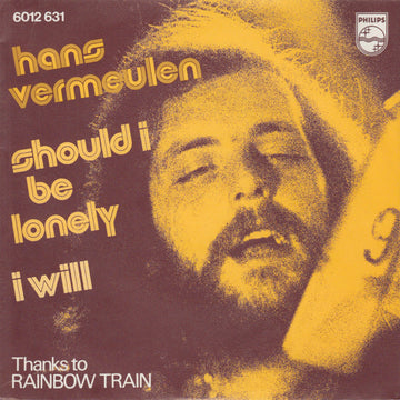 Hans Vermeulen : Should I Be Lonely / I Will (7", Single)