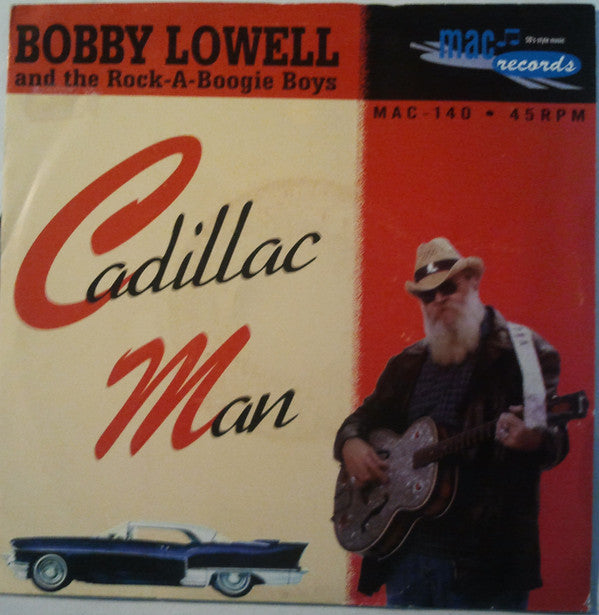 Bobby Lowell And The Rock-A-Boogie Boys : Cadillac Man (7", Single)